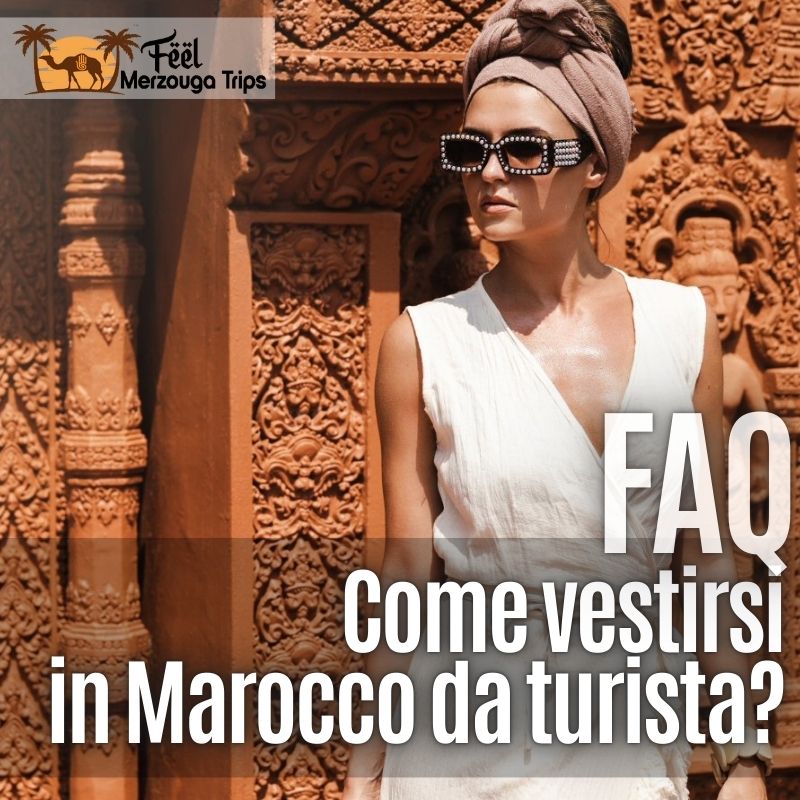 Come vestirsi in Marocco da Turista