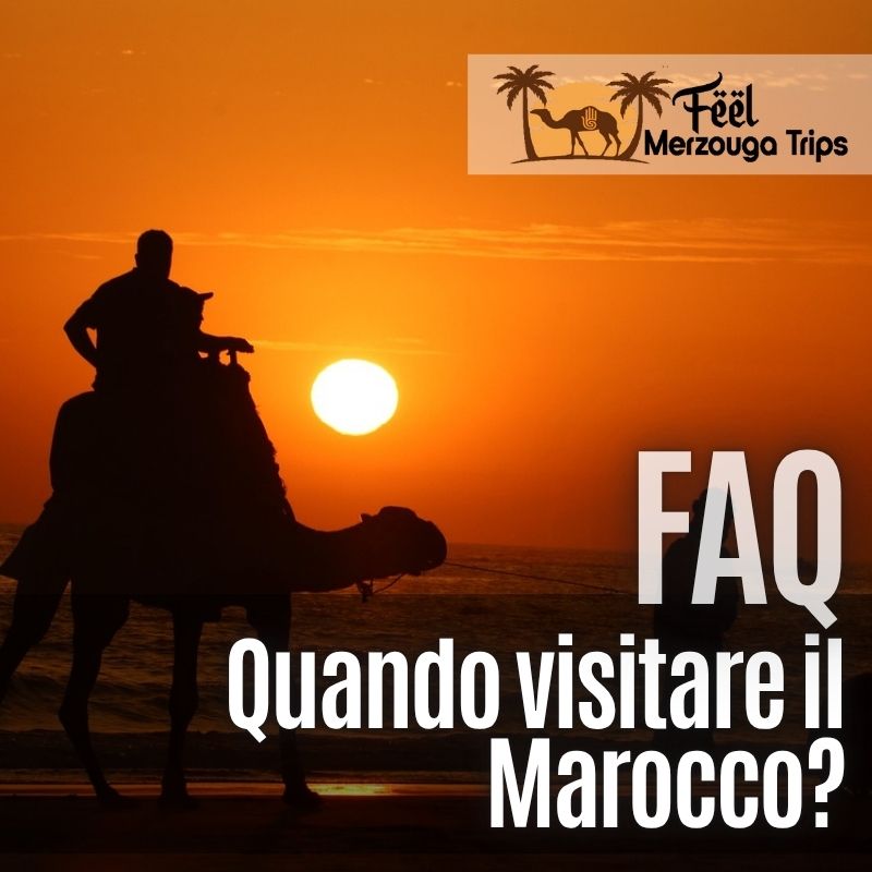Quando-visitare-il-Marocco - Merzouga Tours Vacanze in Marocco Quando-visitare-il-Marocco